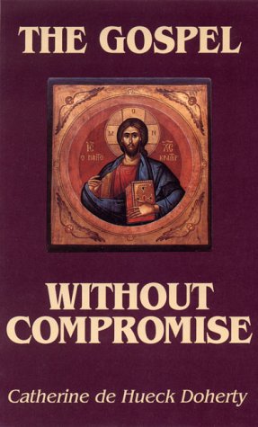 The Gospel Without Compromise (Paperback)