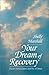 Your Dream of Recovery: Dre...