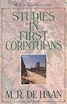 Studies In First Corinthians : M. R. DeHaan Classic Library