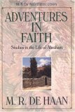 Adventures in Faith (M. R. De Haan Classic Library / M. R. (Martin Ralph) De Haan)