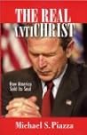 The Real AntiChrist: How America Sold Its Soul The Real AntiChrist: How America Sold Its Soul