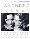 The Lavender Screen: The Gay and Lesbian Films--Their Stars, Makers, Characters, and Critics