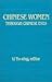 Chinese Women Through Chinese Eyes (East Gate Books)