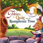 Tobias, the Quig, and the Rumplenut Tree (Hardcover)