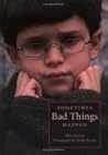 Sometimes Bad Things Happen (Shelley Rotner's Early Childhood Library)