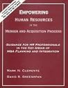 Empowering Human Resources in the Merger and Acquisition Process Empowering Human Resources in the Merger and Acquisition Process