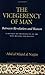 The Vicegerency of Man, Between Revelation and Reason by Abd Al-Majid Najjar The Vicegerency of Man, Between Revelation and Reason by Abd Al-Majid Najjar