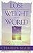 Lose the Weight of the World