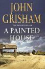 A Painted House by John Grisham