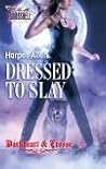 Dressed to Slay