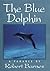 The Blue Dolphin: A Parable