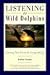Listening to Wild Dolphins by Bobbie Merrill