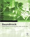 Soundtrack: Create Original Scores for Video, Dvd, and the Web