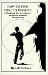 How to Find Missing Persons: A Handbook for Investigators