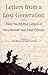 Letters from a Lost Generation: The First World War letters of Vera Brittain and Four Friends, Roland Leighton, Edward Brittain, Victor Richardson, Geoffrey Thurlow