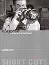 Film Editing: The Art of the Expressive (Short Cuts)