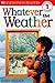 Whatever The Weather (DK Readers: Level 1: Beginning to Read)