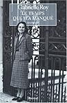 Le temps qui m'a manqué: suite Inédite de La détresse et l'enchantement