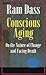 Conscious Aging: On the Nature of Change and Facing Death