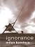 Ignorance by Milan Kundera