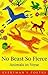 No Beast So Fierce: Animals in Verse (Everyman Poetry Library)