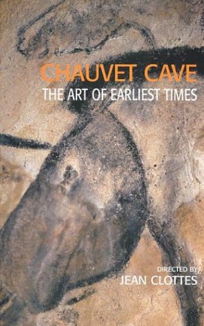Chauvet Cave: The Art of Earliest Times (Hardcover)