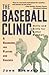 The Baseball Clinic: Skills...