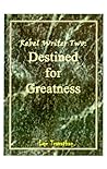 Rebel Writer Two: Destined for Greatness Rebel Writer Two: Destined for Greatness