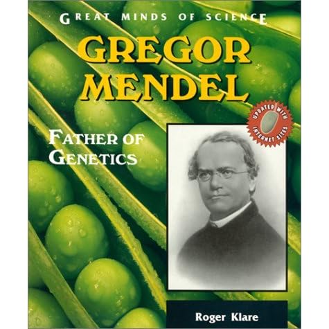 Gregor Mendel: Father of Genetics by Roger Klare — Reviews, Discussion