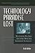 Technology Paradise Lost: Why Companies Will Spend Less to Get More from Information Technology