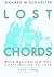 Lost Chords by Richard M. Sudhalter