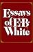 The Essays of E.B. White