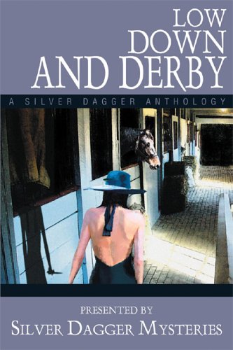 Low Down And Derby (Ohio River Valley Chapter Sisters in Crime)