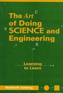 The Art of Doing Science and Engineering by Richard Hamming