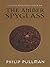 The Amber Spyglass by Philip Pullman