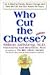 Who Cut The Cheese? - An A-Mazing Parody about Change by Stilton Jarlsberg