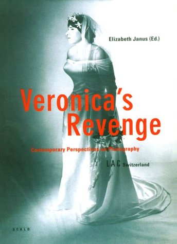 Veronica's Revenge: Contemporary Perspectives on Photography (Hardcover)