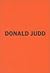 Donald Judd: The Early Work...