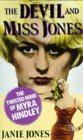 The Devil and Miss Jones: The Twisted Mind of Myra Hindley