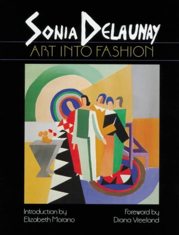 Sonia Delaunay: Art into Fashion (Paperback)