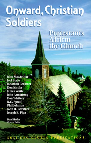 Onward, Christian Soldiers: Protestants Affirm the Church (Paperback)