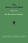 The History of Al-Tabari, Volume 31: The War Between Brothers The History of Al-Tabari, Volume 31: The War Between Brothers