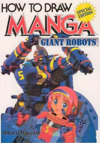 How to Draw Manga, Volume 12: Giant Robots (Paperback)