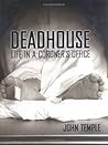 Deadhouse: Life in a Coroner s Office