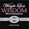 Weight Loss Wisdom: 365 Successful Dieting Tips