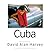 Cuba by David Alan Harvey
