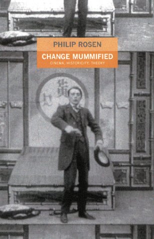 Change Mummified: Cinema, Historicity, Theory (Paperback)