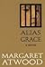 Alias Grace by Margaret Atwood