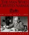 The Man Who Created Narnia: The Story of C.S. Lewis