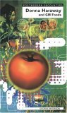 Donna Haraway and Genetic Foods (Postmodern Encounters) Donna Haraway and Genetic Foods (Postmodern Encounters)